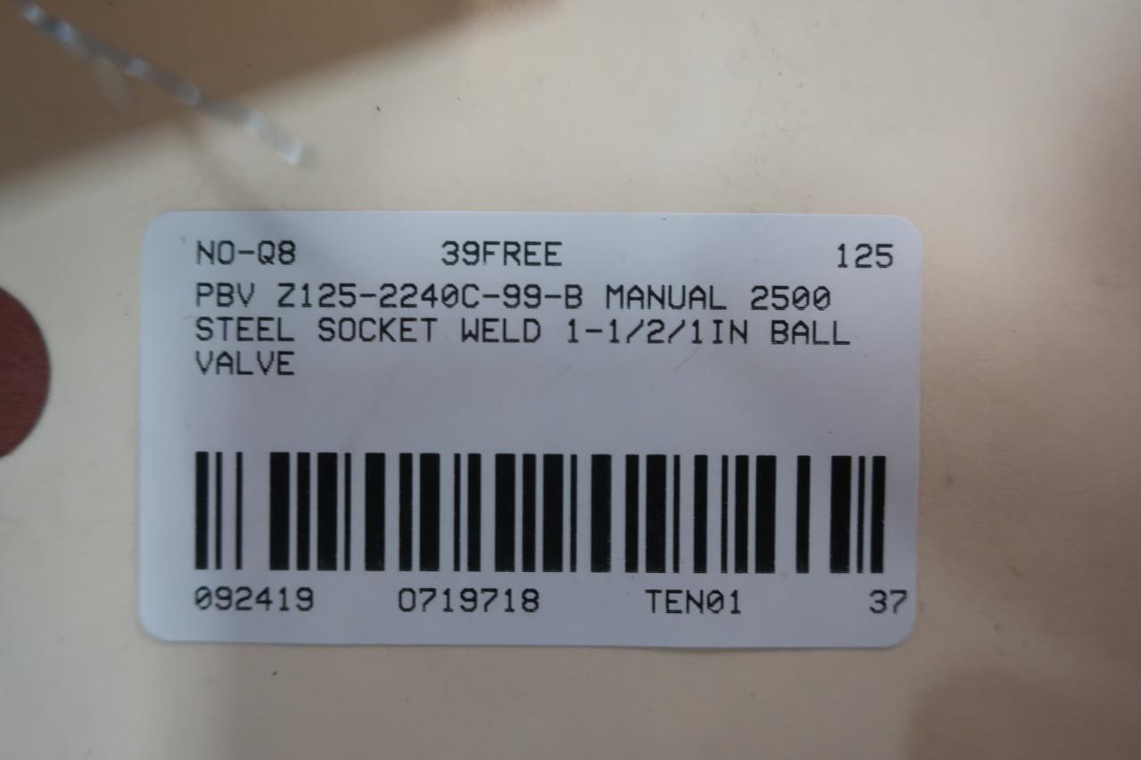 PBV Z125-2240C-99-B Manual 2500 Steel Socket Weld Ball Valve 1-1//2 X 1IN